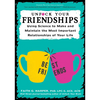 Unfuck Your Friendships: Using Science to Make and Maintain the Most Important Relationships of Your Life - Paperback