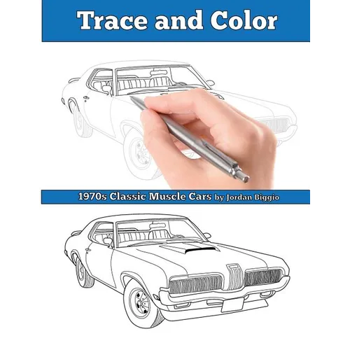 Trace and Color: 1970s Muscle Cars: Adult Activity Book - Paperback