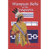 Waumpum Belts of the Iroquois - Paperback