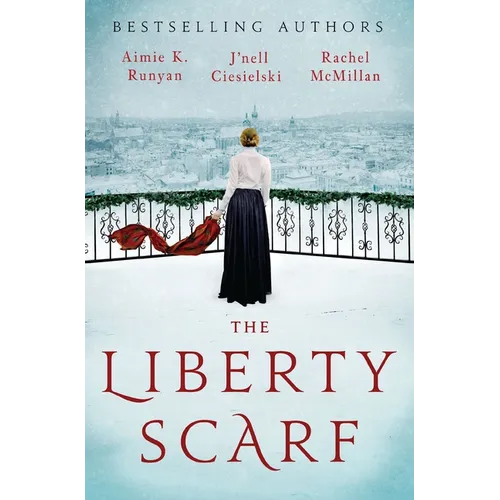 The Liberty Scarf: A Story of Three Women, One War, and a Scarf That Binds Them Together - Paperback