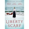 The Liberty Scarf: A Story of Three Women, One War, and a Scarf That Binds Them Together - Paperback