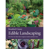 Edible Landscaping: Now You Can Have Your Gorgeous Garden and Eat It Too! - Paperback