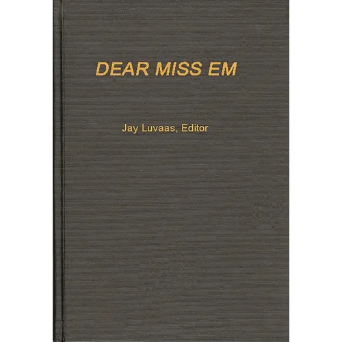 Dear Miss Em: General Eichelberger's War in the Pacific, 1942-1945 - Hardcover