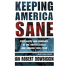 Keeping America Sane: Psychiatry and Eugenics in the United States and Canada, 1880 1940 - Paperback