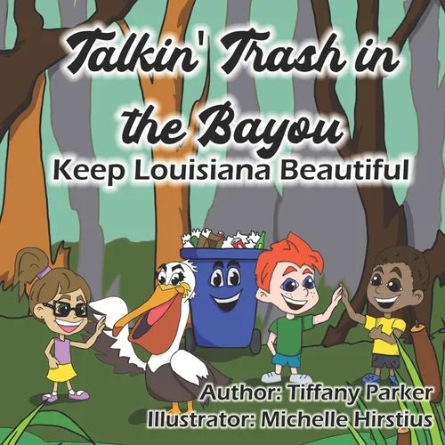 Talkin' Trash in the Bayou: Keep Louisiana Beautiful - Paperback