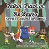 Talkin' Trash in the Bayou: Keep Louisiana Beautiful - Paperback