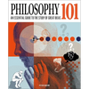 Philosophy 101: The Essential Guide to the Study of Great Ideas - Hardcover