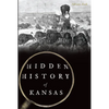 Hidden History of Kansas - Paperback