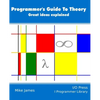 The Programmer's Guide To Theory: Great ideas explained - Paperback