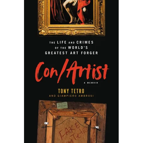 Con/Artist: The Life and Crimes of the World's Greatest Art Forger - Hardcover