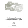 The Biology and Technology of Intelligent Autonomous Agents - Paperback