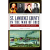 St. Lawrence County in the War of 1812: Folly and Mischief - Paperback