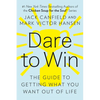 Dare to Win: The Guide to Getting What You Want Out of Life - Paperback