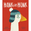 Hank Goes Honk - Hardcover