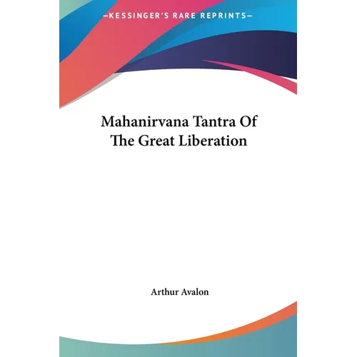 Mahanirvana Tantra Of The Great Liberation - Hardcover