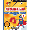 Superhero Math - Money, Fractions, & Telling the Time - Paperback