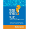 Water Wonder Works: A Guide to Therapeutic Water Exercises to Manage Arthritis Pain, Strengthen Muscles and Improve Mobility - Paperback