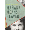 Mañana Means Heaven - Paperback