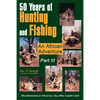 50 Years of Hunting and Fishing Part III: An African Adventure - Paperback