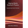 Qigong Meets Quantum Physics - Hardcover