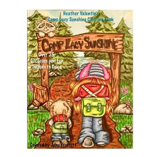 Heather Valentin's Camp Lacy Sunshine Coloring Book: Camping Fun Boy and Girls Lacy Sunshine Gang Coloring Book Volume 38 - Paperback
