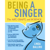 Being a Singer: The Art, Craft, and Science - Paperback