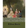 The defence of Guenevere: The life and death of Jason and other poems By: William Morris, dedicated By: Dante Gabriel Rossetti: Dante Gabriel Ro - Paperback