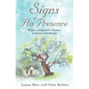 Signs of His Presence: Experiencing God's Comfort in Times of Suffering - Paperback