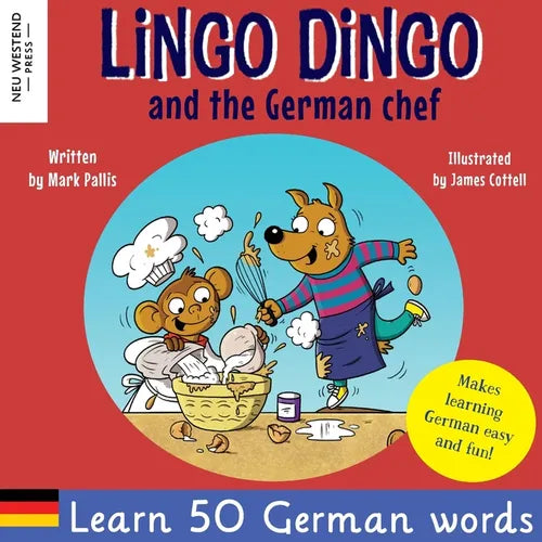 Lingo Dingo and the German Chef: Learn German for kids; Bilingual English German book for children) - Paperback