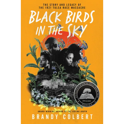Black Birds in the Sky: The Story and Legacy of the 1921 Tulsa Race Massacre - Paperback