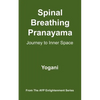 Spinal Breathing Pranayama - Journey to Inner Space - Paperback