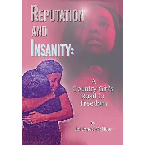 Reputation and Insanity: A Country Girl's Road to Freedom - Paperback