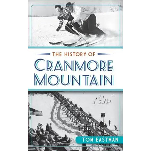 The History of Cranmore Mountain - Hardcover