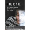 This Is Me: The Life and Writings of a Young Poet - Paperback