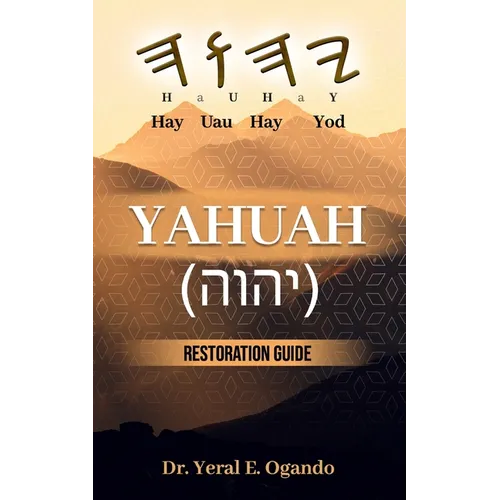 Yahuah (יהוה): Restoration Guide - Paperback
