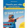 Filosofía para niños: El bien y el mal. Las mejores 44 preguntas para filosofar con niños y adolescentes - Paperback