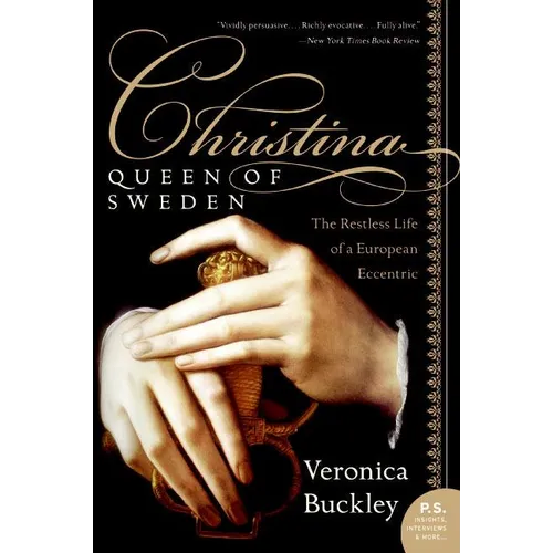 Christina, Queen of Sweden: The Restless Life of a European Eccentric - Paperback