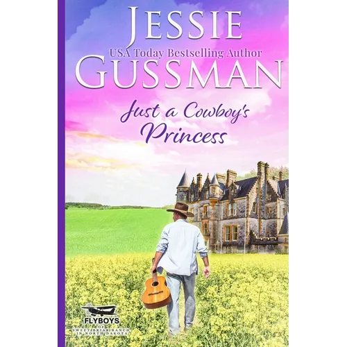 Just a Cowboy's Princess (Sweet Western Christian Romance Book 8) (Flyboys of Sweet Briar Ranch in North Dakota) Large Print Edition - Paperback