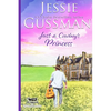 Just a Cowboy's Princess (Sweet Western Christian Romance Book 8) (Flyboys of Sweet Briar Ranch in North Dakota) Large Print Edition - Paperback