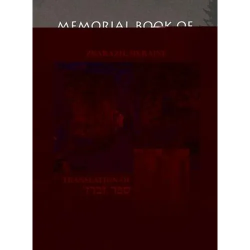The Zbaraz Memorial Book (Zbarazh, Ukraine): Translation of Sefer Zbaraz - Hardcover