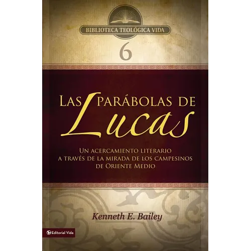 El Btv # 06: Las Par��bolas de Lucas: Un Acercamiento Literario a Trav��s de la Mirada de Los Campesinos de Oriente Medio - Paperback