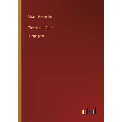 The Home Acre: in large print - Paperback