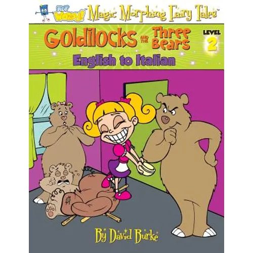 Goldilocks and the Three Bears: English to Italian, Level 2 - Paperback