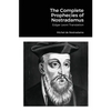 The Complete Prophecies of Nostradamus: Edgar Leoni Translation - Paperback