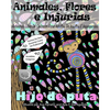 ANTIESTRES Libro De Colorear Para Adultos De Insultos E Improperios: Animales, Flores Y Injurias Con Fondo Negro - Paperback
