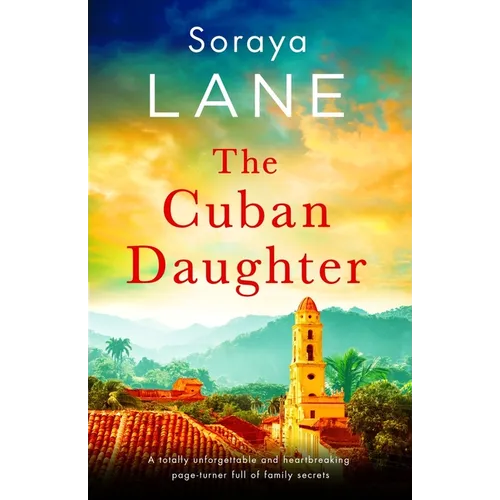 The Cuban Daughter: A totally unforgettable and heartbreaking page-turner full of family secrets - Paperback