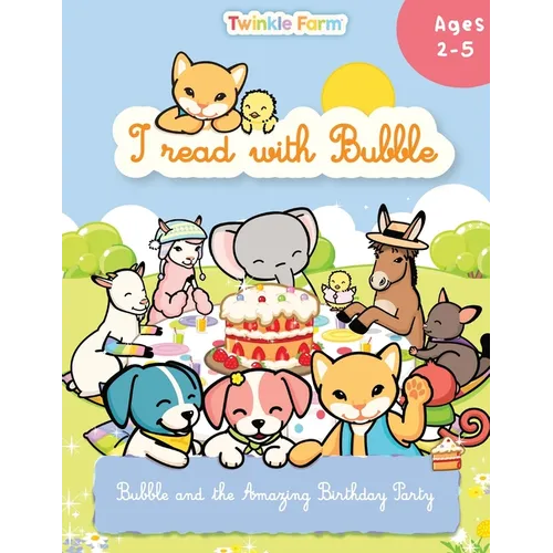 Bubble and the Amazing Birthday Party: I read with Bubble - Paperback