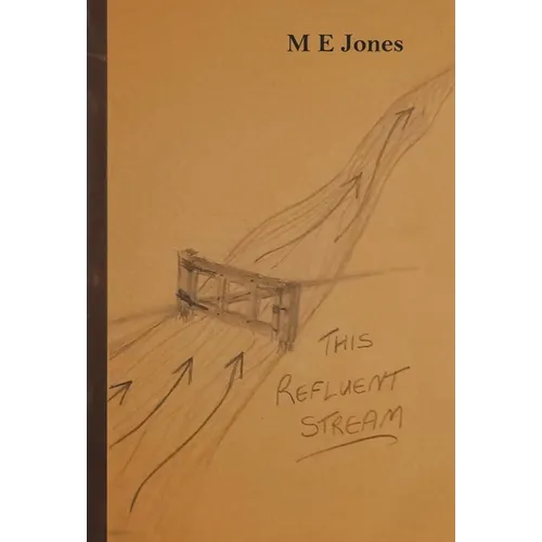 This Refluent Stream - Hardcover