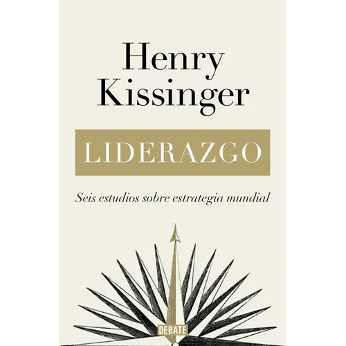 Liderazgo: Seis Estudios Sobre Estrategia Mundial / Leadership: Six Studies in World Strategy - Paperback