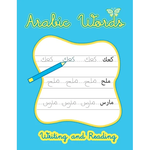 Arabic Words Writing And Reading: Arabic Handwriting Workbook, Learn How To Read And Write Arabic - Paperback
